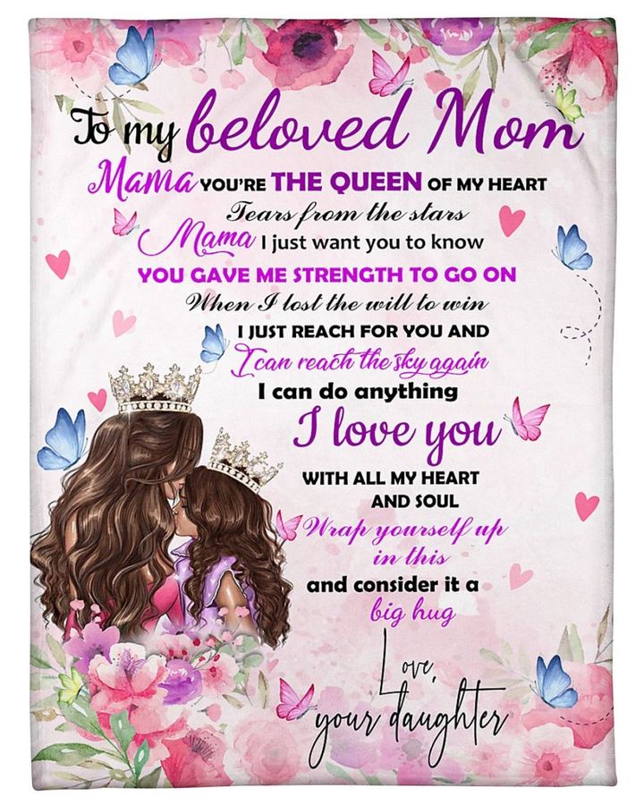 To My Beloved Mom Mama You’Re The Queen Of My Heart Floral Blanket Gift For Mom From Daughter Birthday Gift Home Decor Bedding Couch Sofa Soft And Comfy Cozy