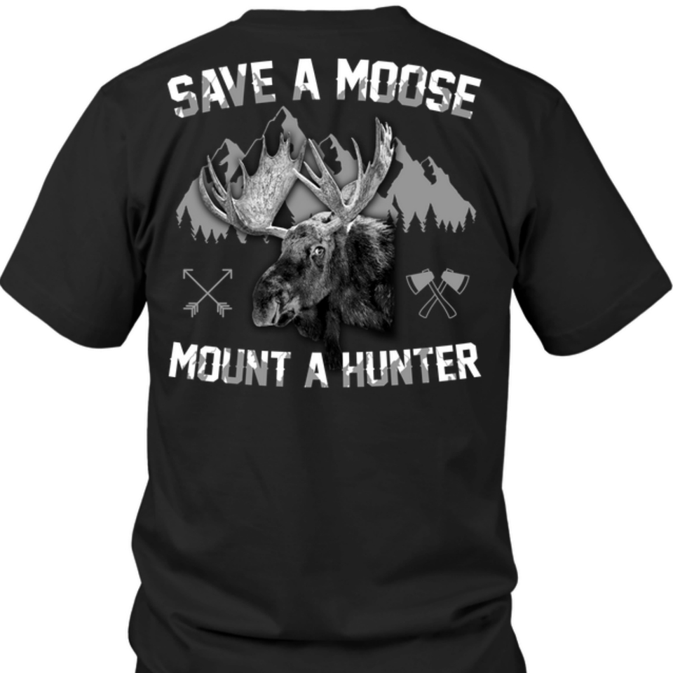 Save A Moose Mount A Hunter Deer Hunting Gift Standard/Premium T-Shirt