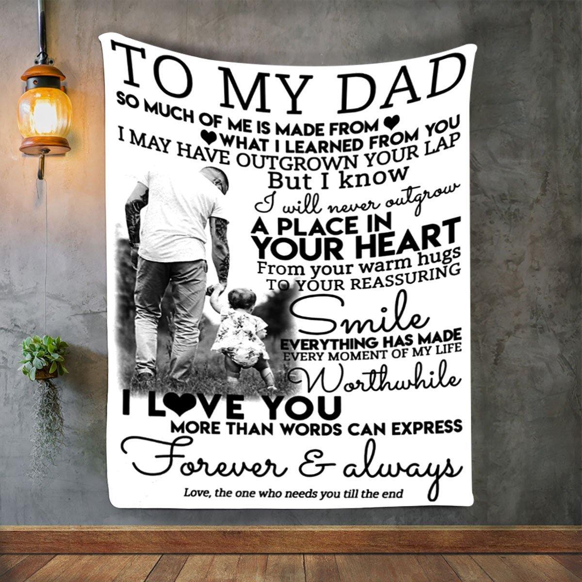 To My Dad, So Much Of Me Is Made From You – Best Idea Gift From Mom, Gift For Home Decor, Gift For Family  – Fleece Blanket