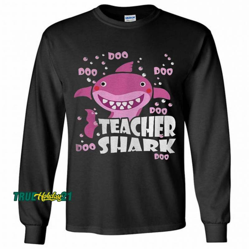 Teacher shark doo doo doo doo doo doo Gildan Long Shirt