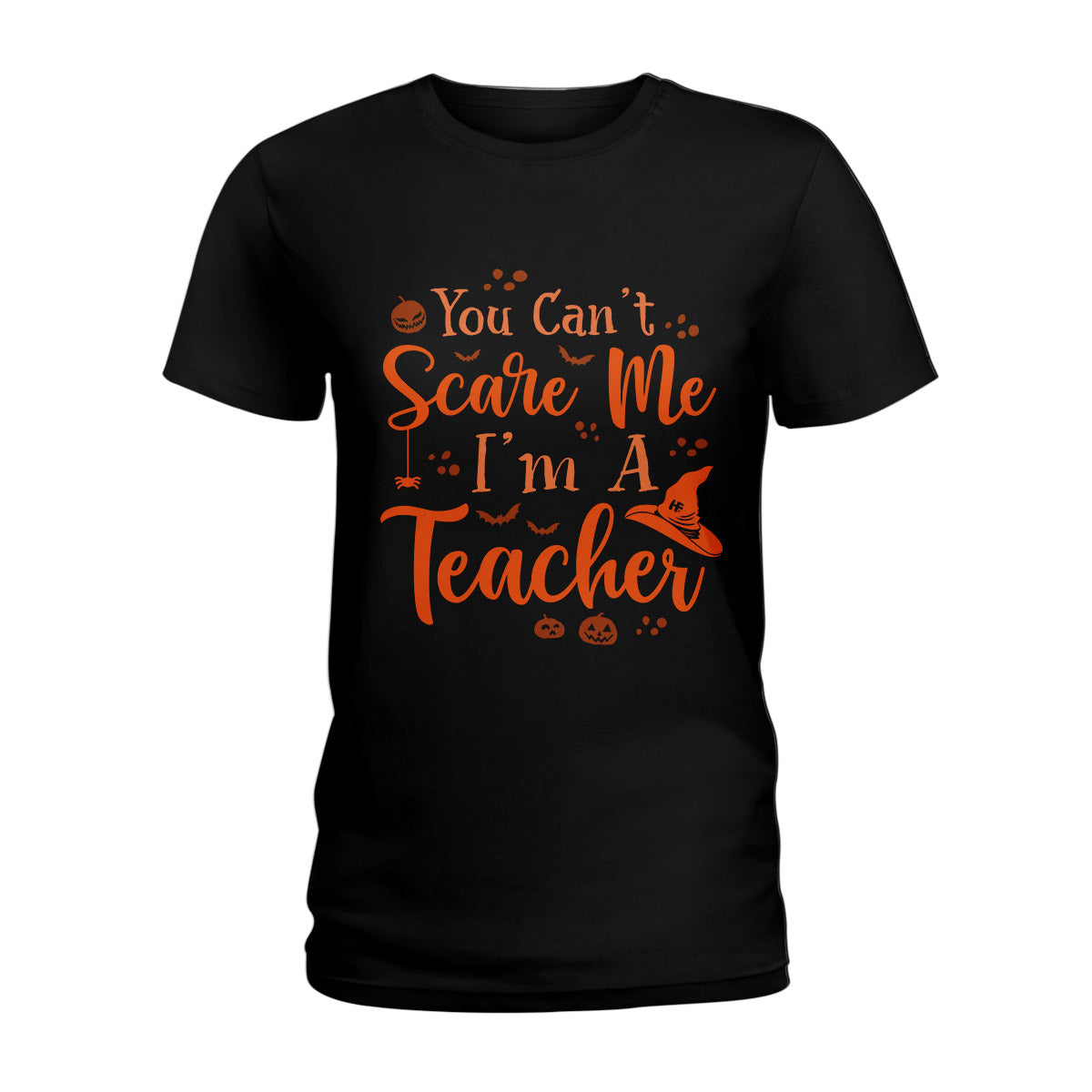 You Can’T Scare A Teacher Halloween Ez19 0409 Ladies T-Shirt