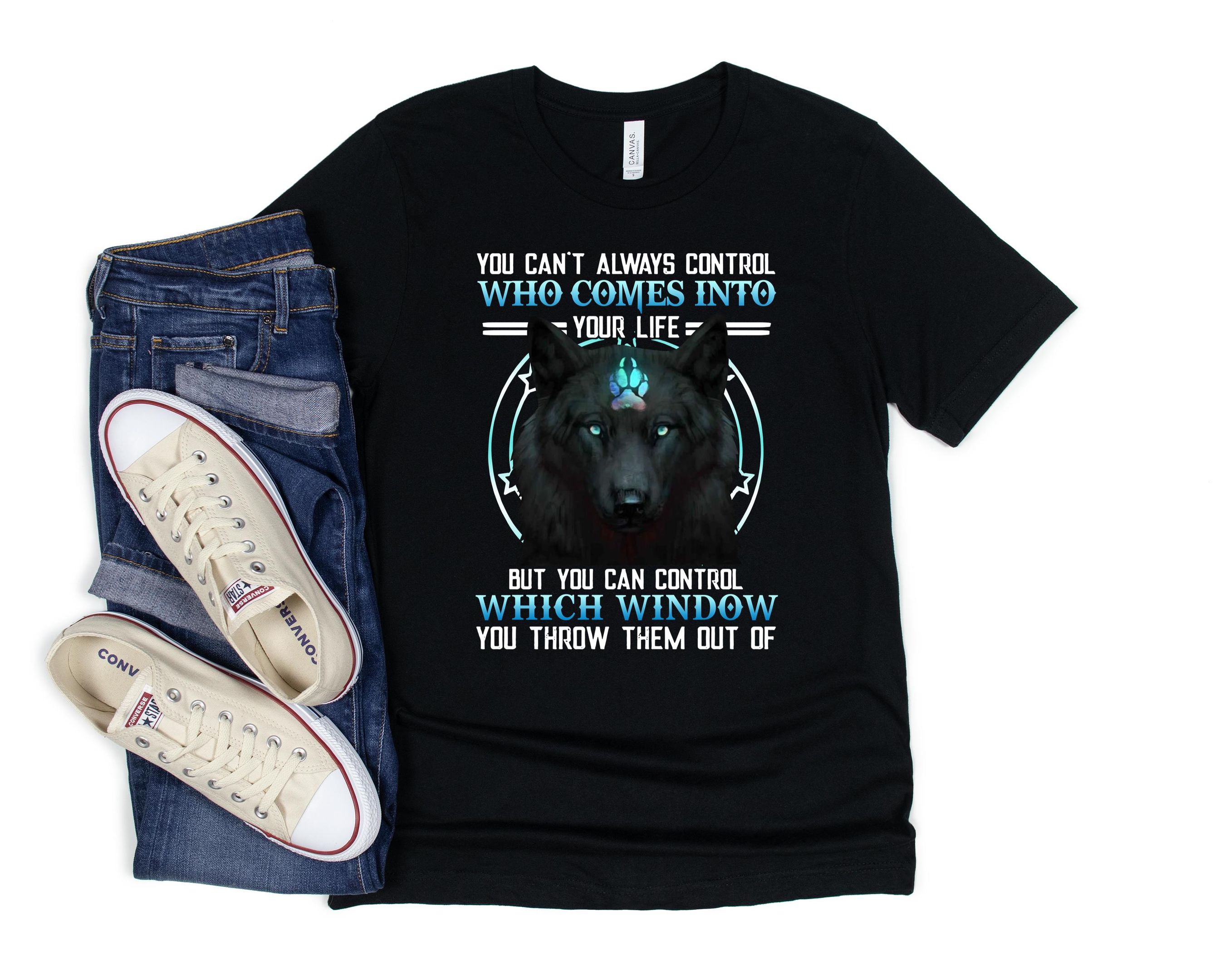 You Can’T Always Control Who Comes Into Your Life Shirt, Native Wolf Shirt, Native Shirt, Indian American Shirt
