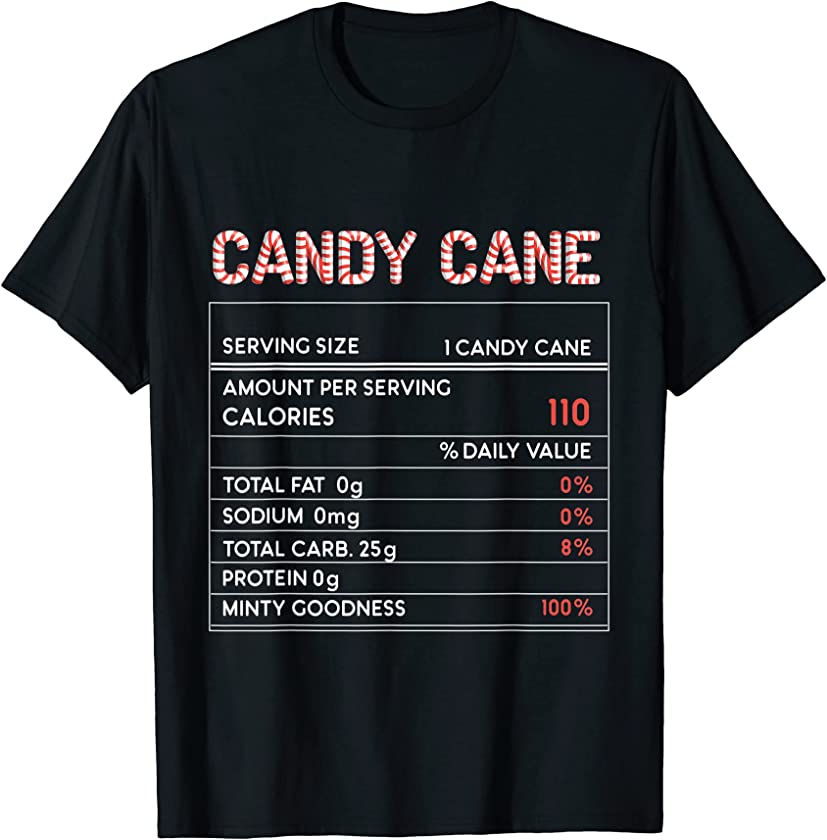 Candy Cane Nutrition Facts Christmas Thanksgiving Matching T-Shirt