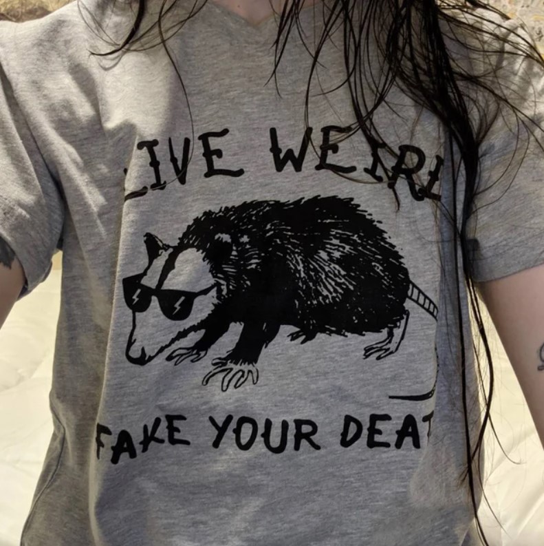 Live Weird Fake Your Death Opossum Rat Tee Shirt Outfits