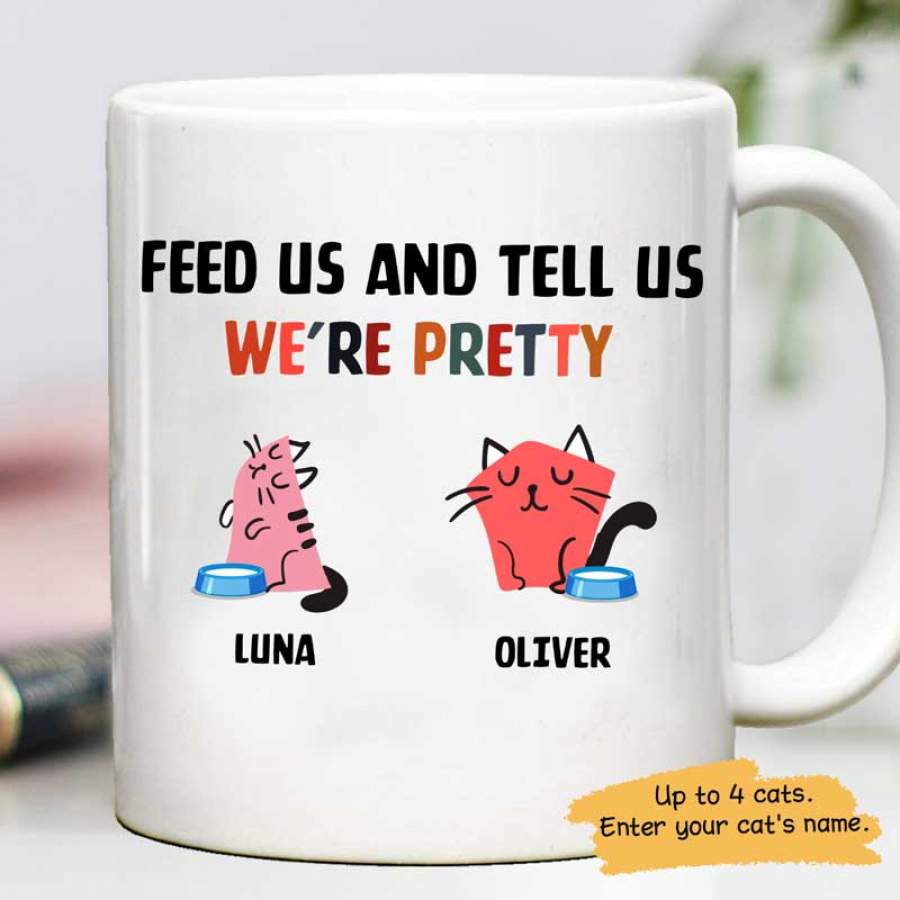 Feed Me And Tell Me I‘m Pretty Cats Personalized Mug