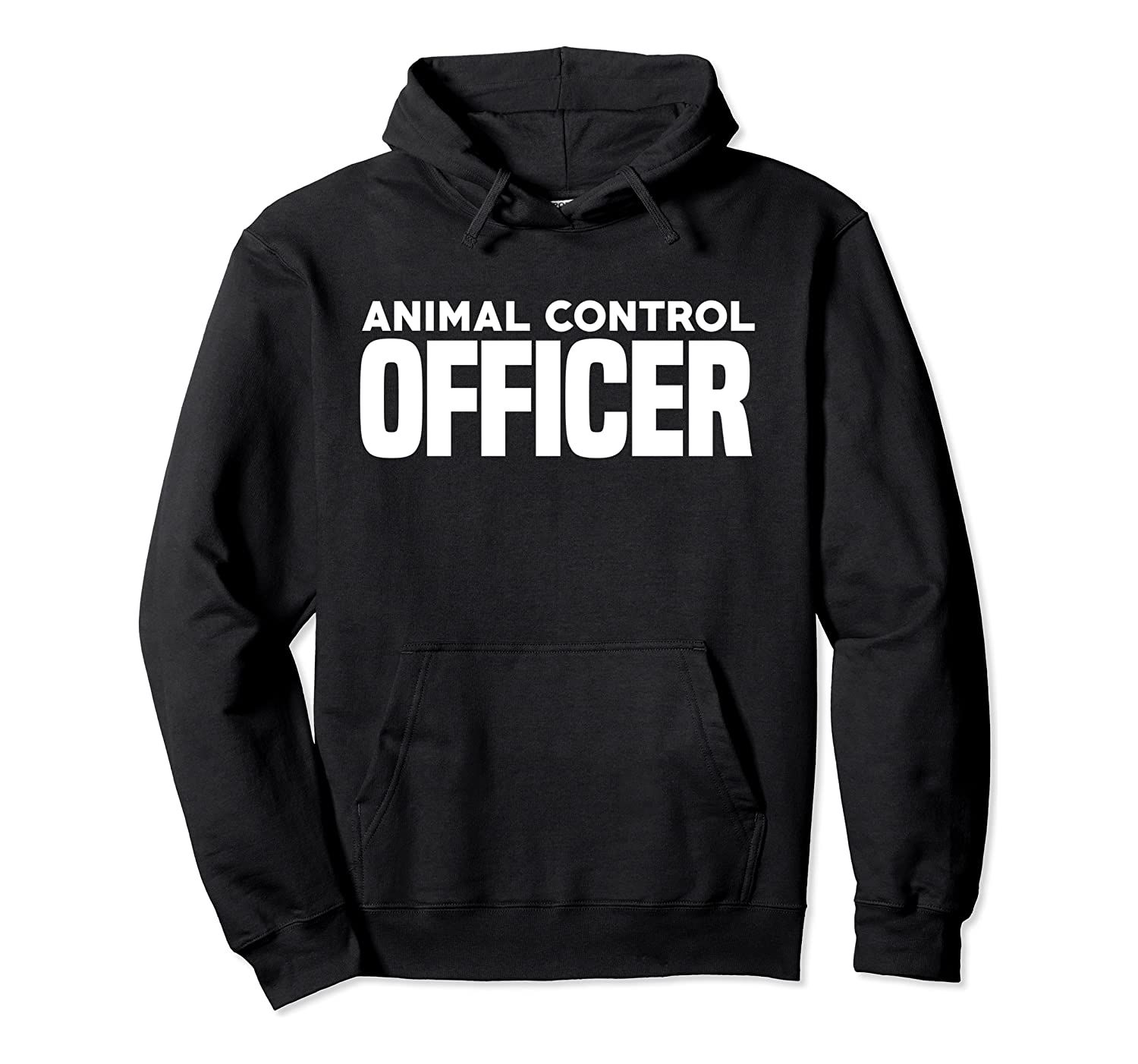 Animal Control Officer Public Safety Uniform Patrol Duty Pullover Hoodie, T-Shirt, Sweatshirt