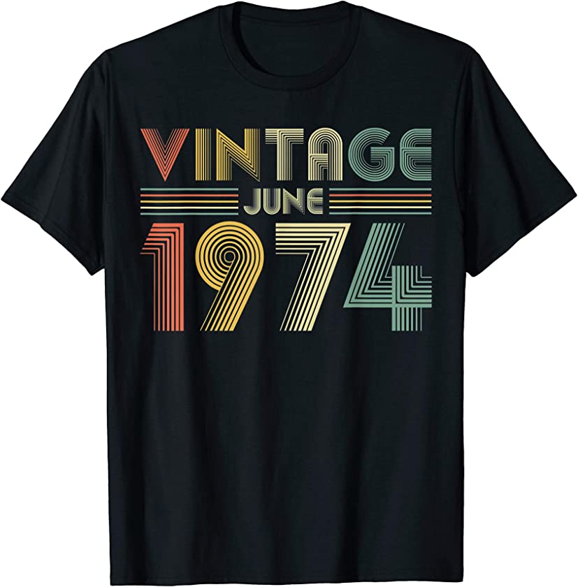 45th Birthday Gift Vintage June 1974 Fifty Years Old T-Shirt