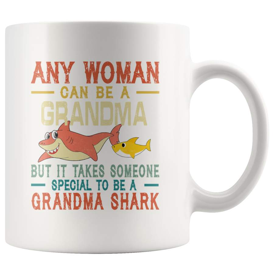 Any woman can be a grandma but it takes someone special to be a grandma shark vintage funny white gift coffee mugs