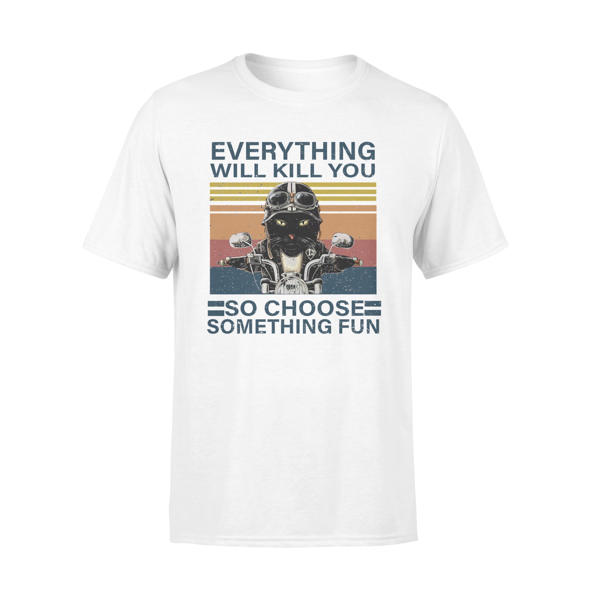 Black Cat Biker Everything Will Kill You So Choose Something Fun Cotton T-shirt – Premium T-shirt