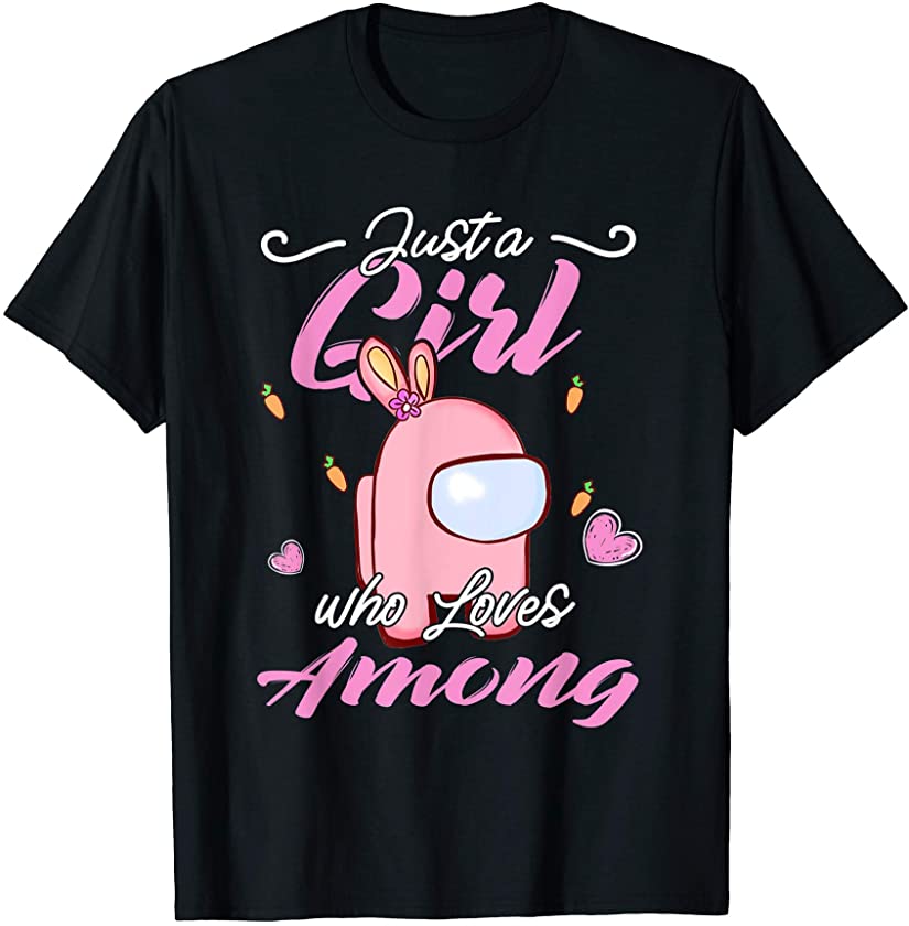 Bunny Rabbit Just A Girl Who Loves A.mong Us Easter Day T-Shirt