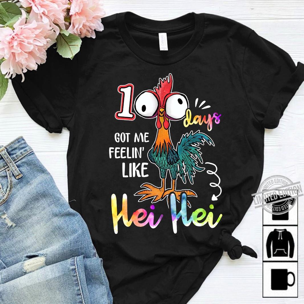 100 Days Got Me Felin Like Hei Hei Chicken Mens Womens T-Shirt Hoodie Sweatshirt Plus Size Up To 5Xl