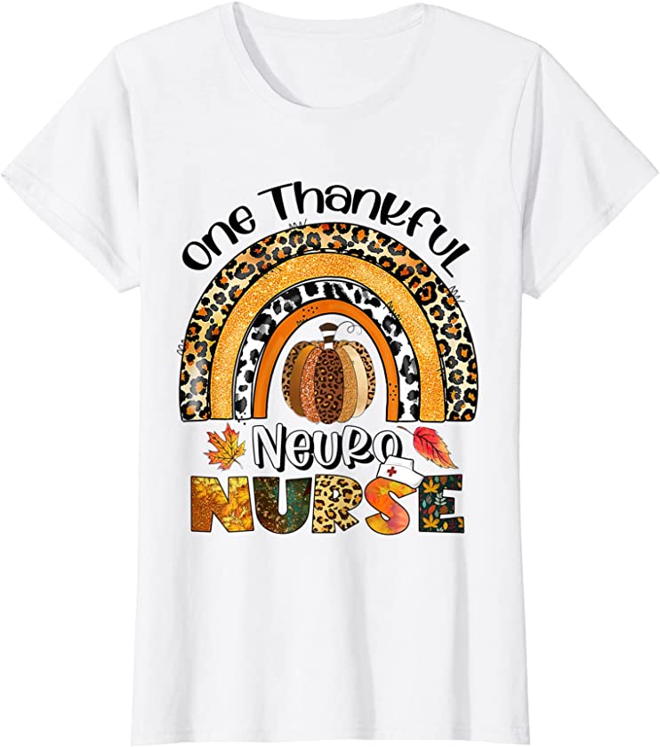 Womens One Thankful Neuro Nurse Thanksgiving Rainbow Leopard Fall T-Shirt