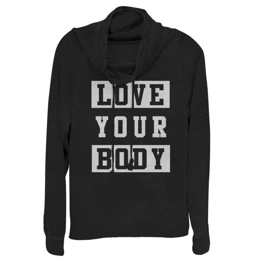 CHIN UP Junior’s Love Your Body Cowl Neck Sweatshirt