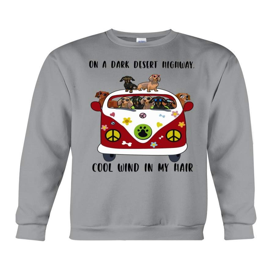 On A Dark Desert Highway Cool Wind In My Hair Gift For Dachshund Lovers Sweatshirt