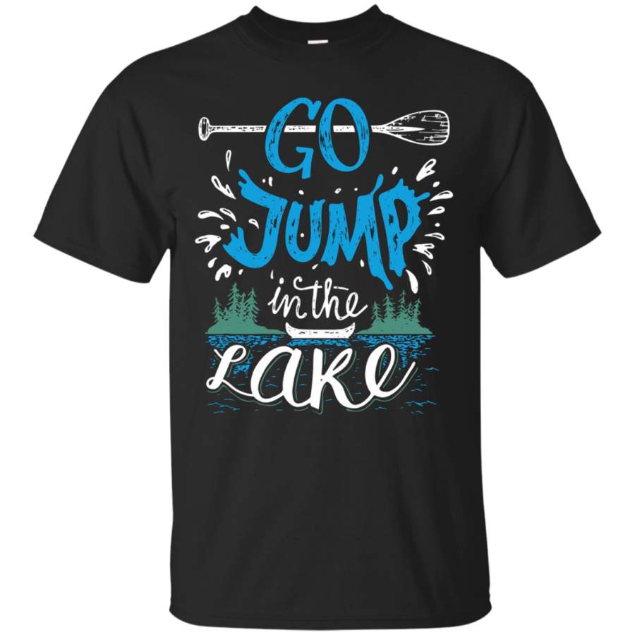 AGR Go Jump In The Lake T-shirt – Lake Lovers Tshirt