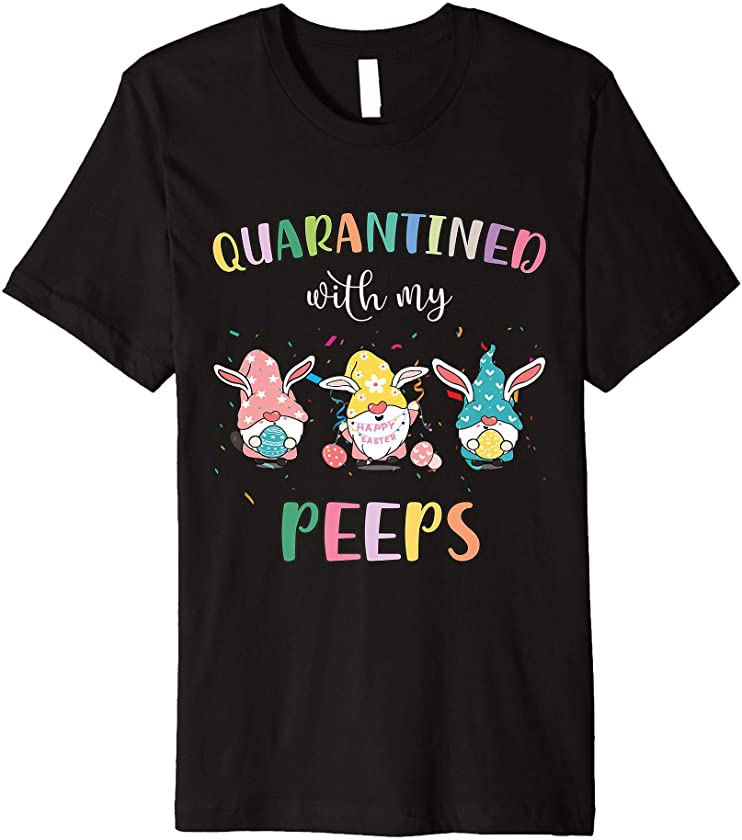 Quarantined With My Peeps bunny face mask Easter day 2021 Premium T-Shirt