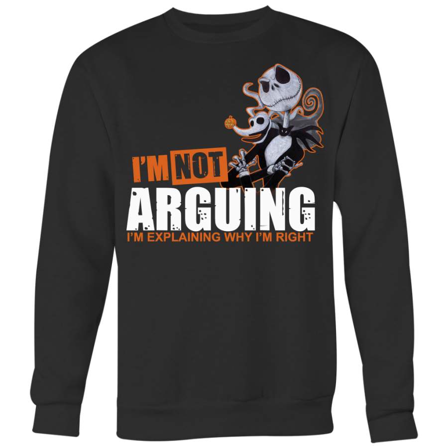 Jack Skellington I’m Not Arguing I’m Explaning Why I’m Right Shirt, The Nightmare Before Christmas Shirt