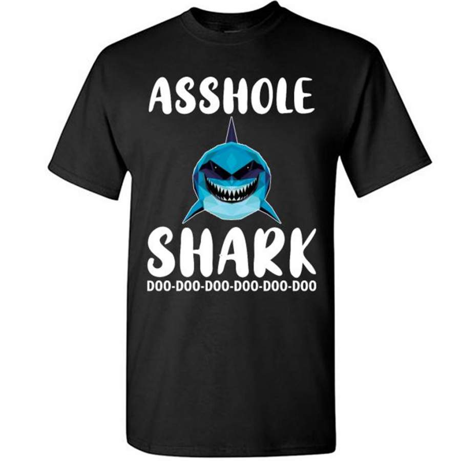 Asshole Shark Doo Doo Doo – Gildan Short Sleeve Shirt