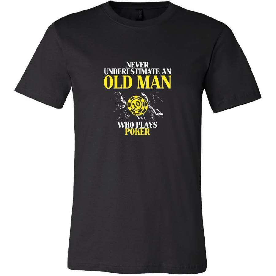 Poker Shirt – Never underestimate an old man who plays poker Grandfather Hobby Gift