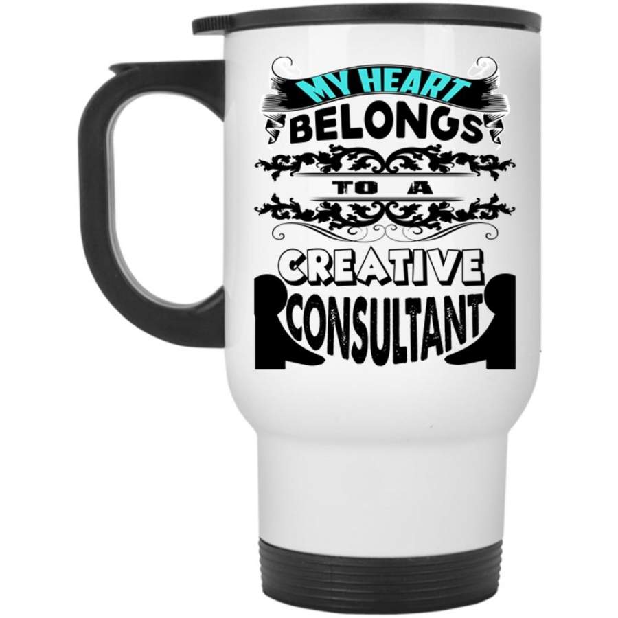Cool Couple Travel Mug, My Heart Belongs To A Creative Consultant Mug