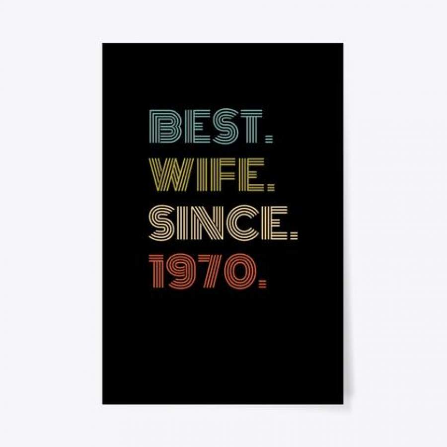 Best Wife Since 1970 Vintage Style Anniversary Gift Vertical Poster