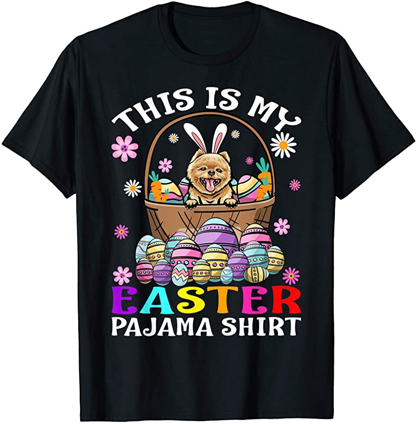 This Is My Easter Pajama Shirt Pomeranian Dog Bunny Eggs T-Shirt