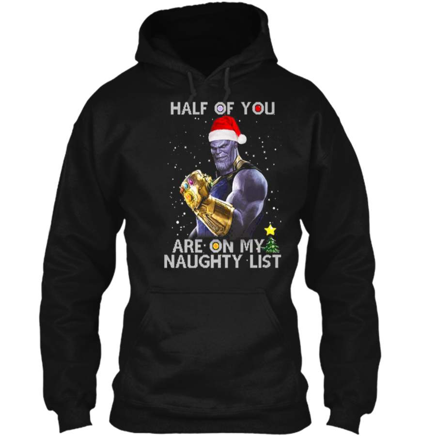 Half Of You Are On My Naughty List  For Christmas Pullover Hoodie 8 oz