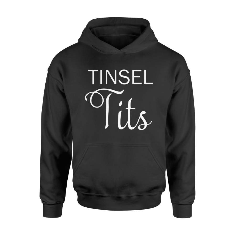 Christmas T Shirt Tinsel Tits T-Shirt – Standard Hoodie