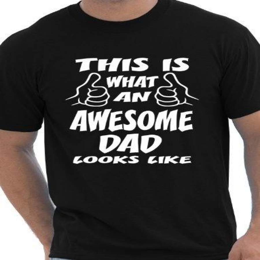 This Is What Awesome Dad Looks Like Fathers Day Men’S Fashion T-Shirt