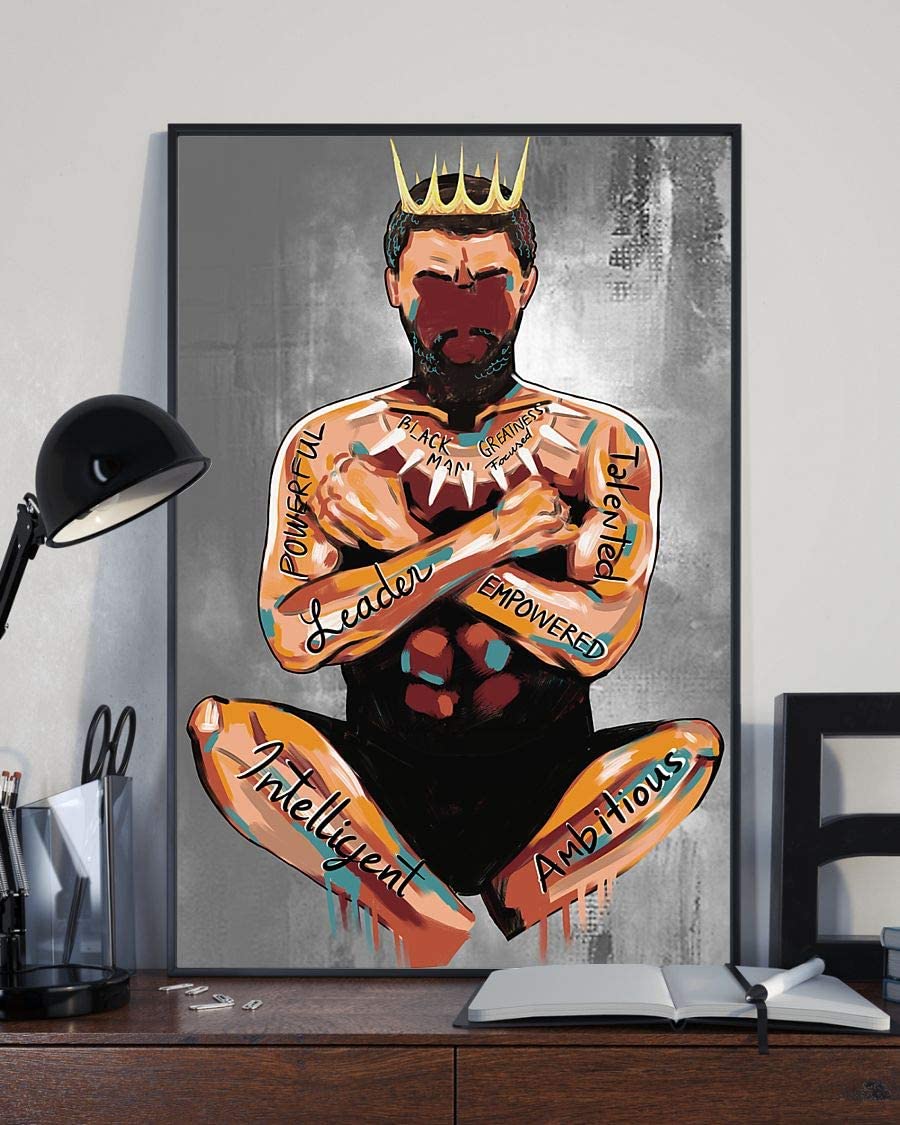 Black King Wankada I Am Black Man Greatness Focused Talented Empowered Powerful Leader Intelligent Ambitious Poster Print Perfect Ideas On Xmas Birthday Home Decor