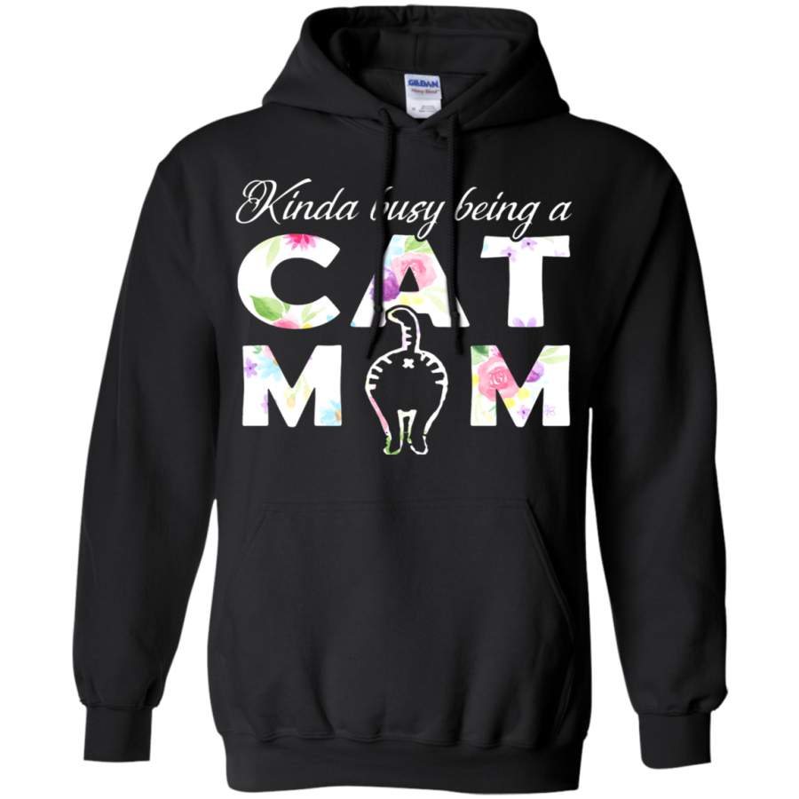 AGR Kinda Busy Being A Cat Mom For Cat Lovers Mother_s Day Hoodie