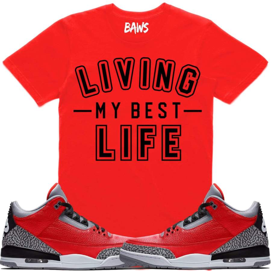 BEST LIFE Sneaker Shirt Tees to Match – Jordan Retro 3 “Red Cement” Elephant