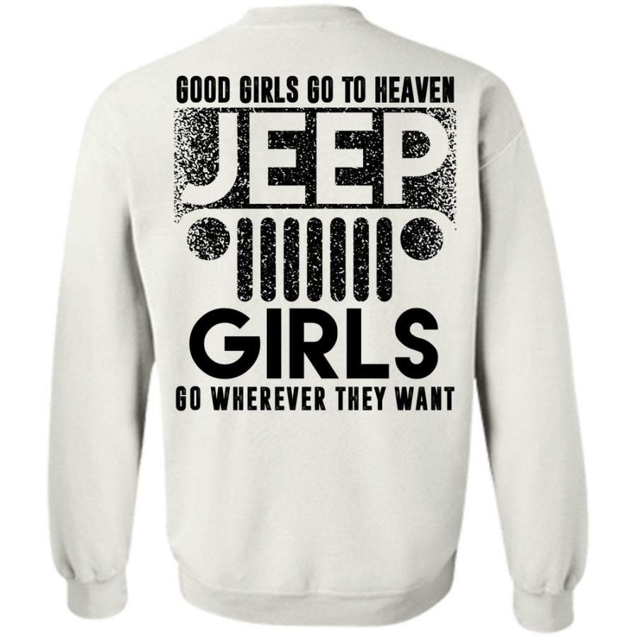 I Love Jeep T Shirt, Good Girls Go To Heaven Sweatshirt Lt11