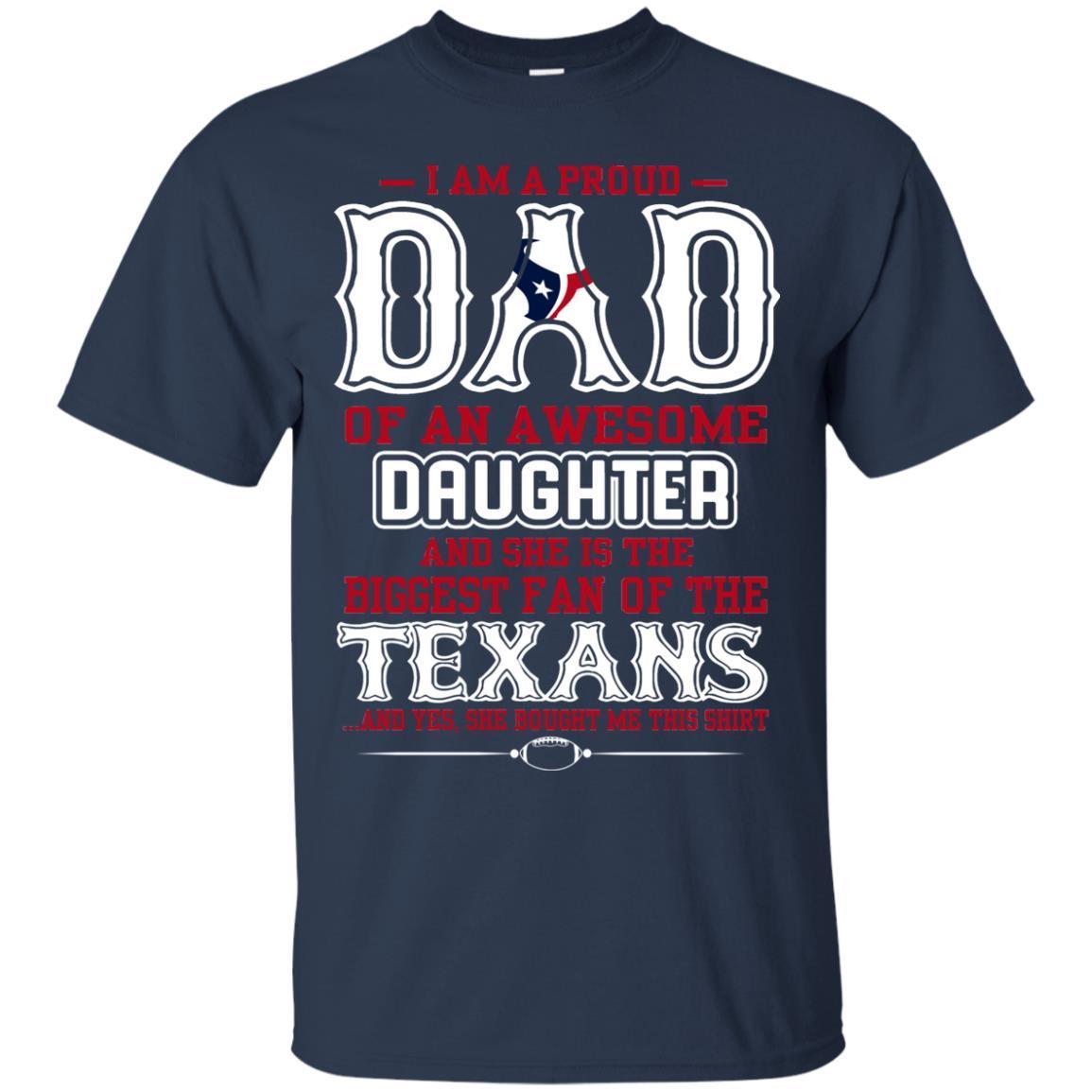 Proud Of Dad with Daughter Houston Texans Tshirt For Fan