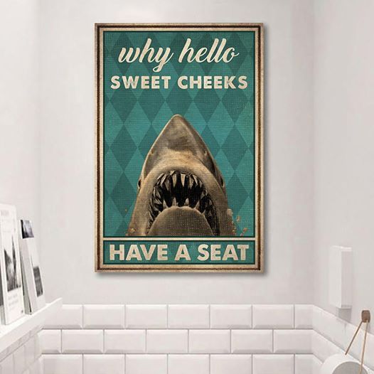 Shark Why Hello Sweet Cheeks Have A Seat Home Living Room Wall Decor Vertical Poster Canvas