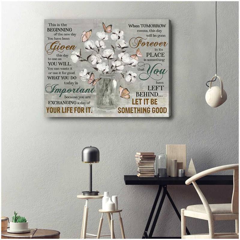 Cotton Flowers and Butterfly Let it be something good Poster Canvas 5632203074