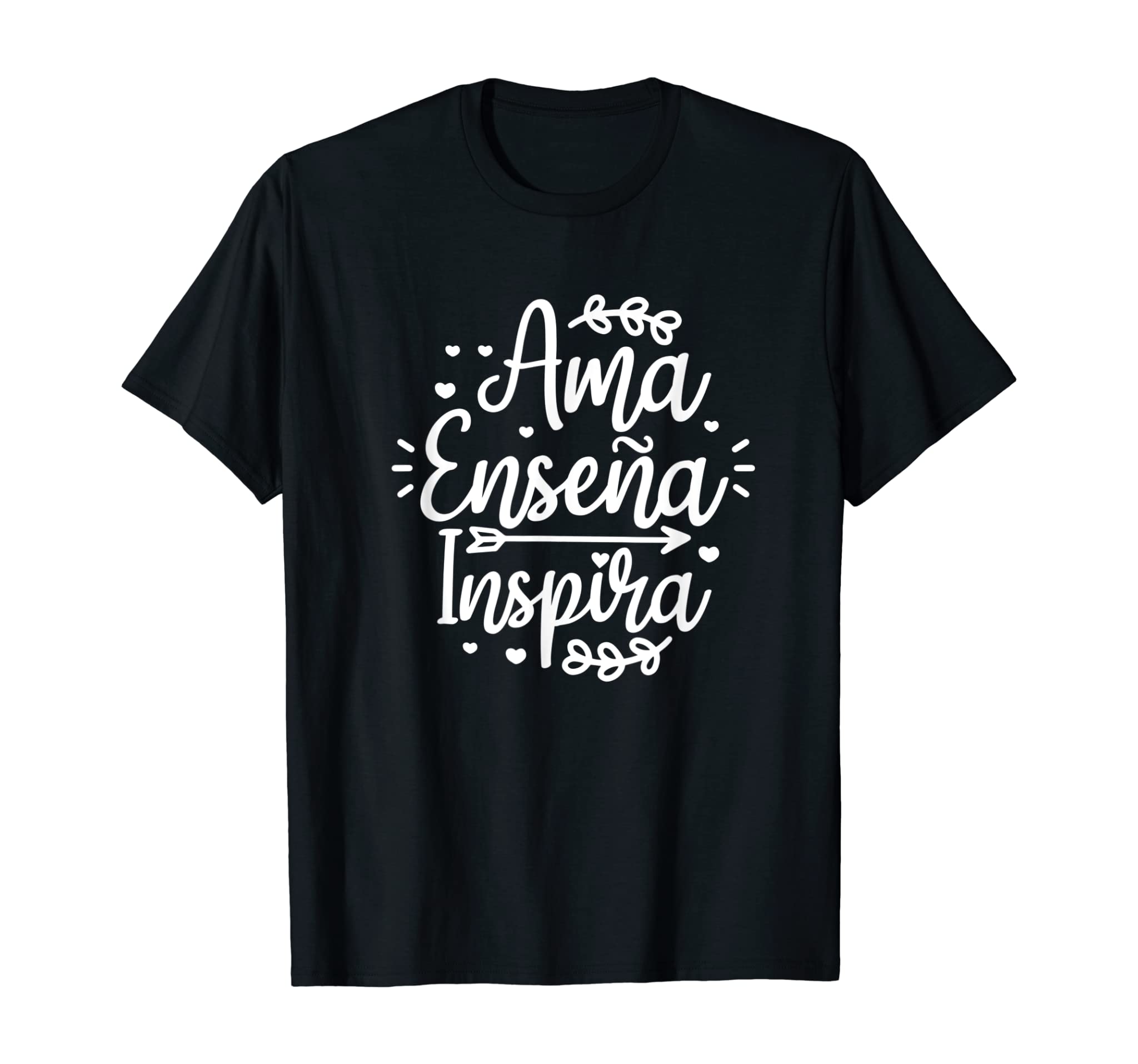 Ama Ensena Inspira Love Teach Inspire Spanish Teacher  T-Shirt