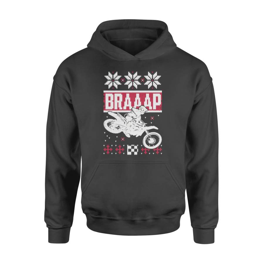 Braaap Ugly Christmas sweater pattern Hoodie shirts Motocross Dirt Bike - funny Christmas Shirts best Birthday, Christmas gift ideas for Bikers - IPHW194