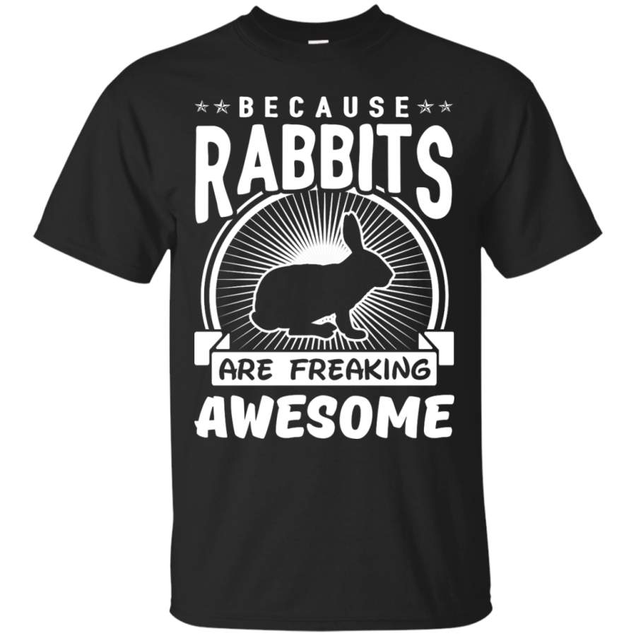 Mom – Because Rabbits Are Freaking Awesome bunny T Shirt & Hoodie