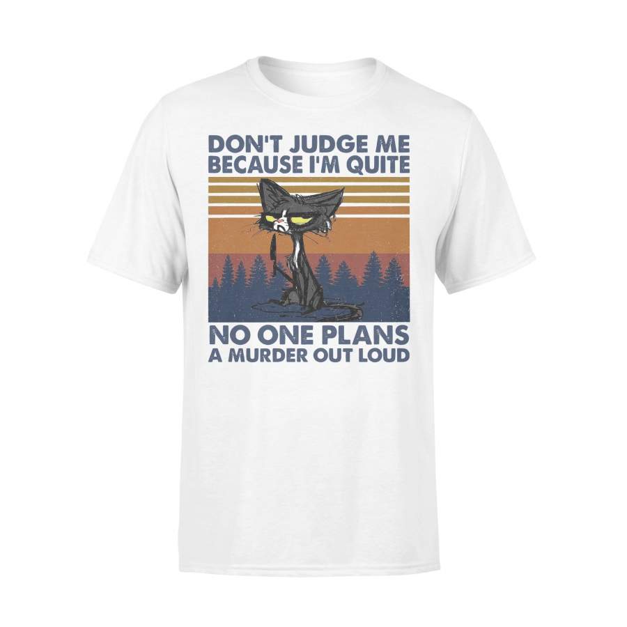 Cat Don’t Judge Because I’m Quite Vintage T-shirt