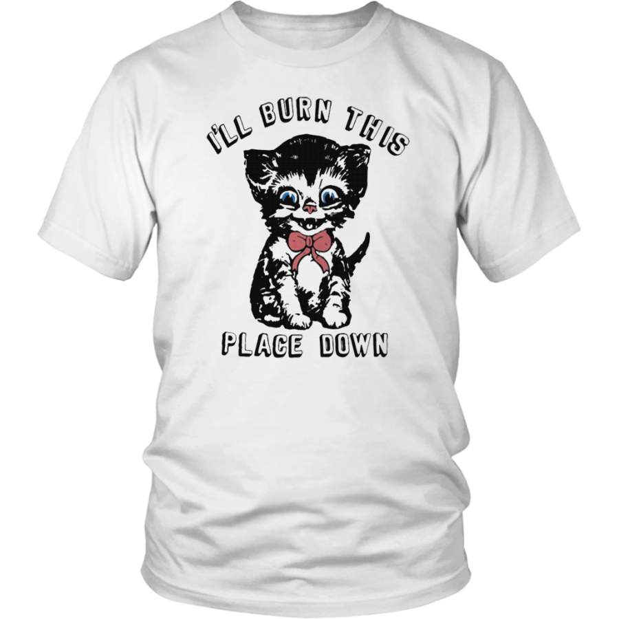 Little kitten I’ll burn this place down shirt