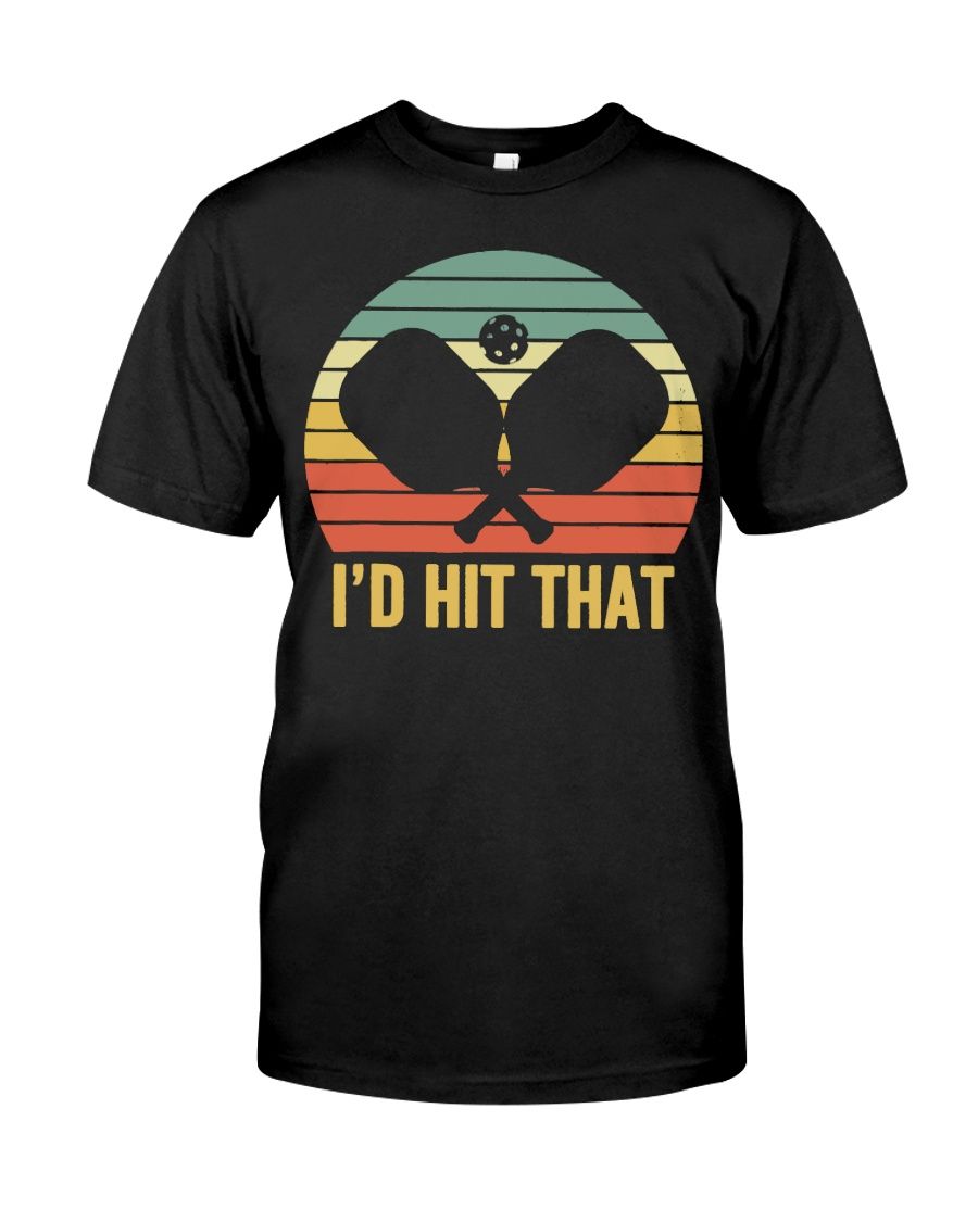 Vintage Pickleball Player Funny I Would Hit That YQ1404739CL T-Shirt