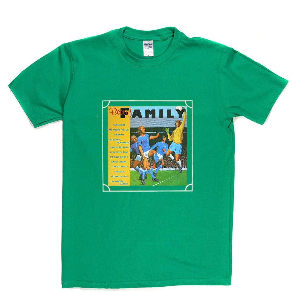 Family – Best of Family T Shirt