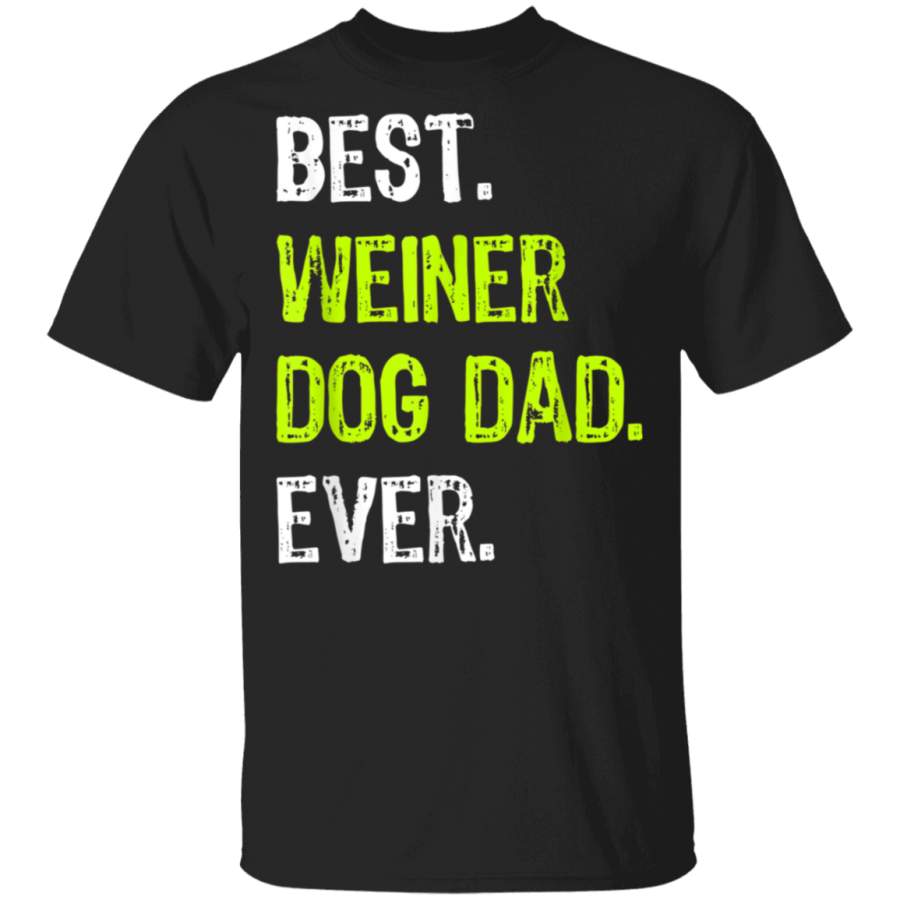 Best WEINER DOG DAD Ever Funny Fathers Day Dachshund Gift TShirt