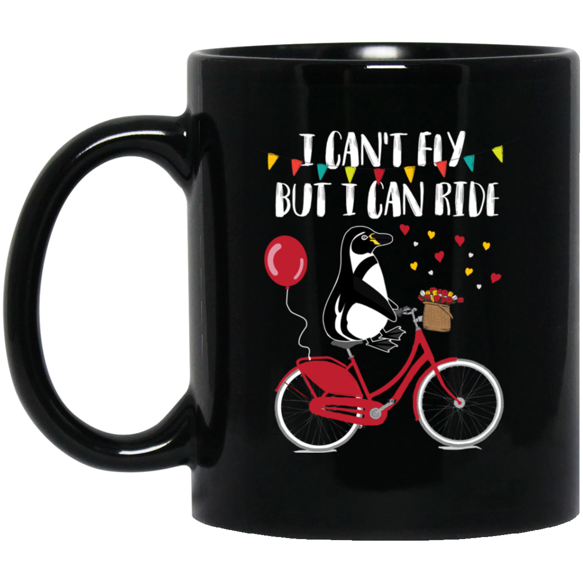 I Can’t Fly But I Can Ride Bicycle Penguin Mugs