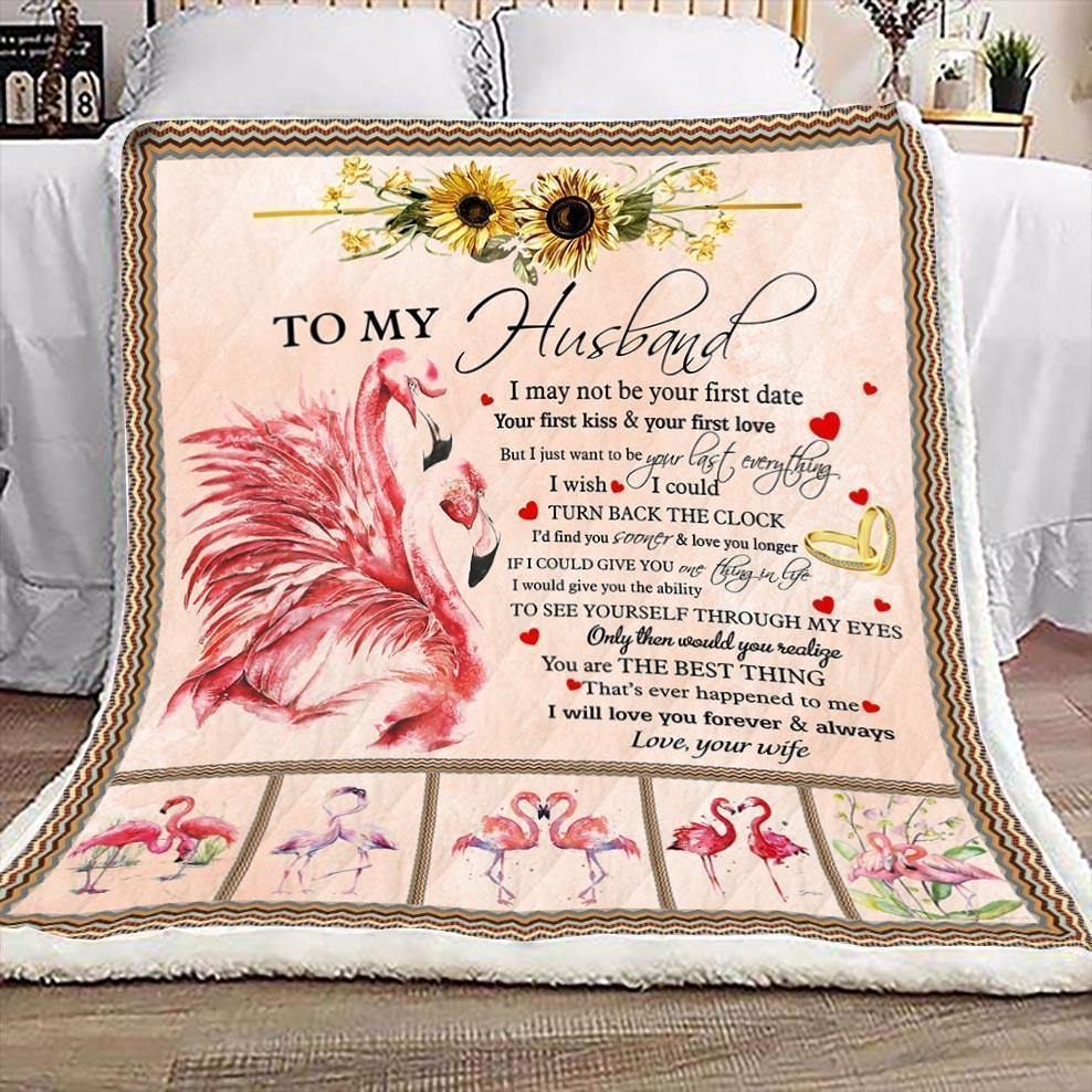 To Husband- I May Not Be –  Gift For Mom From Daughter Home Decor Gift For Family – Sherpa Blanket Fleece Blanket