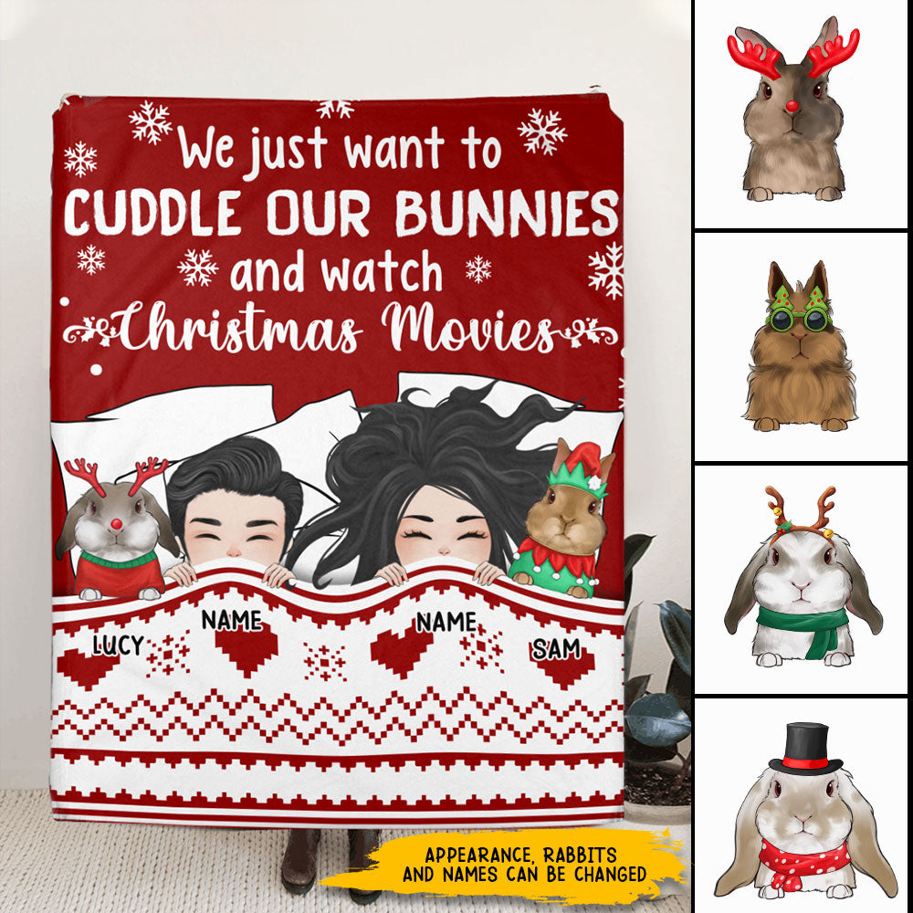 89Customized We Just Want To Cuddle Our Rabbits And Watch Christmas Movies Personalized Blanket