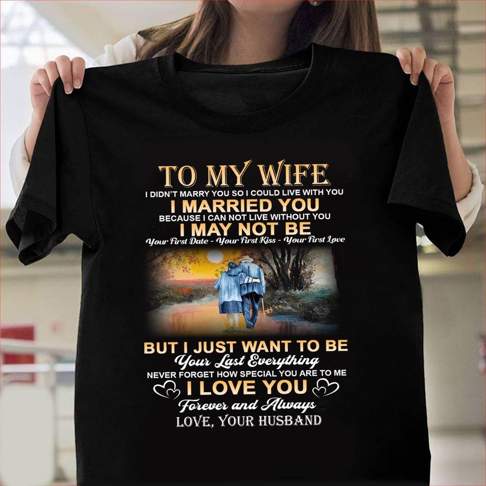 Personalized T-Shirt To My Wife From Husband T-Shirt For Couple On Anniversary Valentine Day Shirt