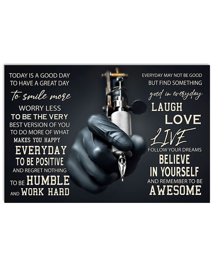 Tattoos Today Is A Good Day Horizontal Poster Gift For Men, Women, On Birthday, Xmas, Home Decor Wall Art Print No Frame Full Size