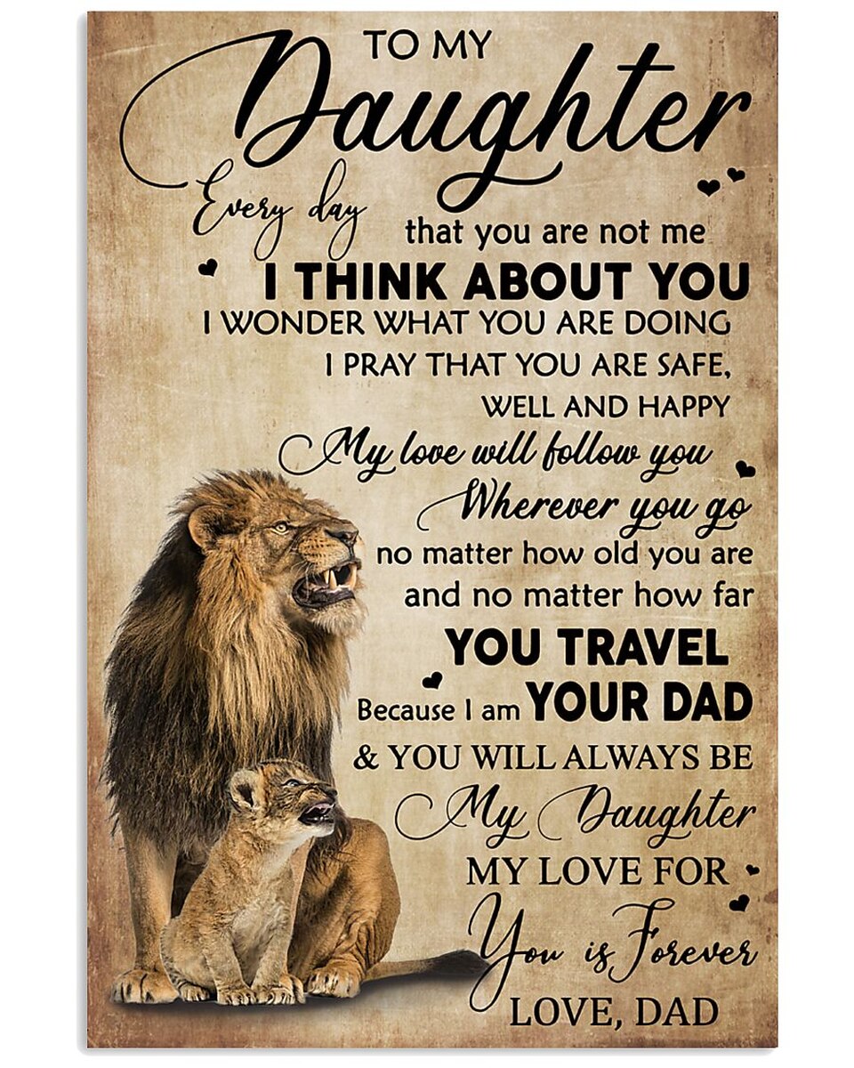 To My Daughter Everyday That You Are Not Me I Think About You Lion Canvas